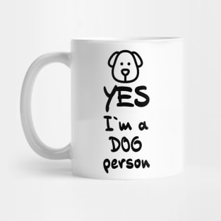 YES, I`m a DOG person Awesome Gift Idea for Pet Owners Mug